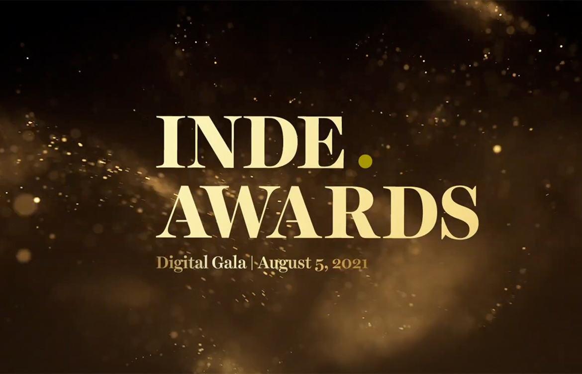 The INDE.Awards Digital Gala is bringing the celebration to you!